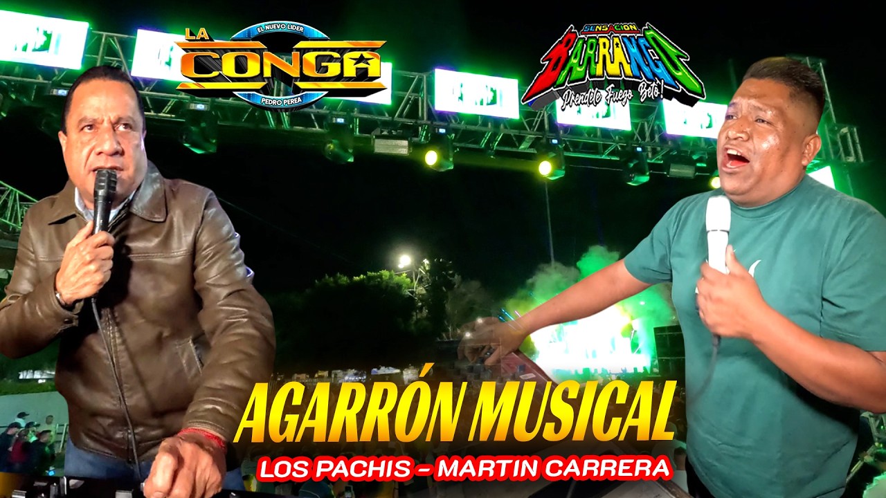 Agarronn Musical !! SENSACION BARRANCO & SONIDO LA CONGA - Los Pachis - MARTIN CARRERA 2026