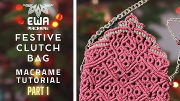 Part 1 | FESTIVE CLUTCH BAG MACRAME TUTORIAL | How to make macrame bag | macrame purse | 5 mm | DIY