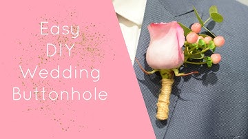 How to Make an Easy Wedding Buttonhole/Boutonnière