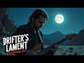 【Slow Blues Rock】Drifter’s Lament 漂流者の嘆き Blues Rock for the Wandering Heart