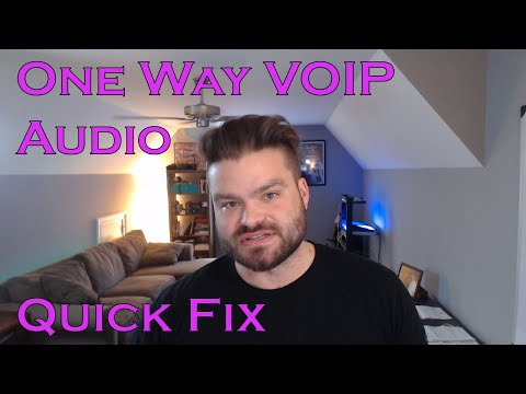 One Way VOIP Audio Quick Fix