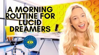 A Morning Routine for Lucid Dreamers