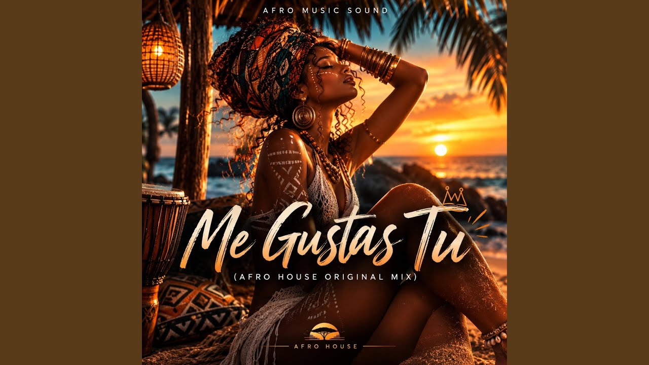 Me Gustas Tu (Afro House Mix)