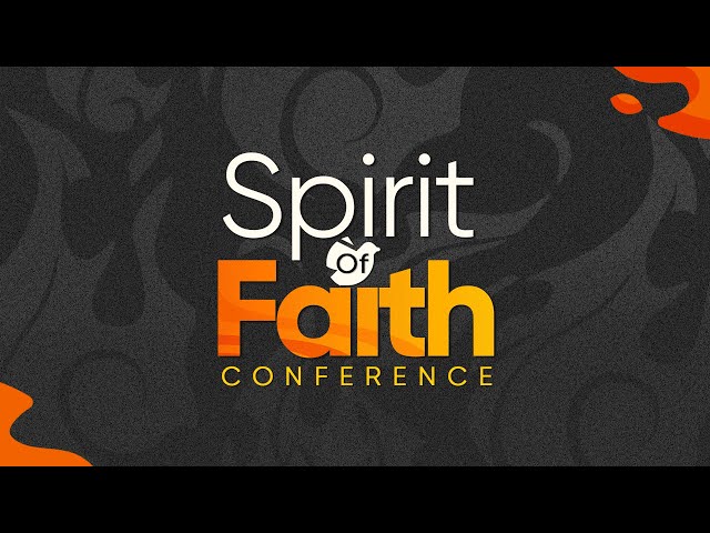SPIRIT OF FAITH CONFERENCE || DAY 1 MORNING SESSION || MAY 11TH 2024 class=