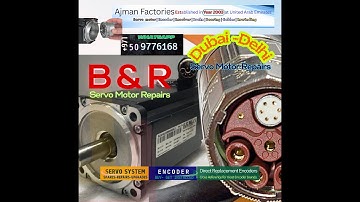 BR Automation Servo Repair Center in Dubai - B&R Encoder Align, B+R Servo Alignment Brake Rewinding