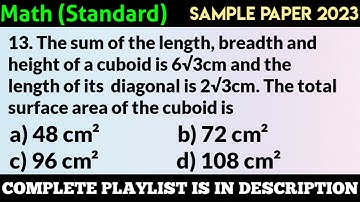 The sum of the length, breadth and height of a cuboid is 6√3cm and the length of its diagonal is 2√3