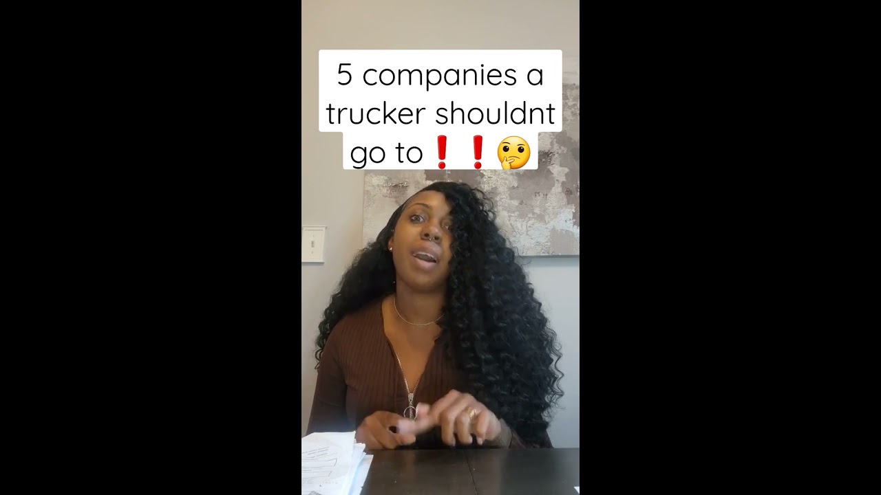 You Don T Want To Go These Trucking Companies 