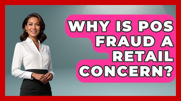 Why Is POS Fraud A Retail Concern? - Retail Employee Playbook