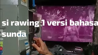 si rawing 1 versi layar tancap