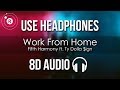 Fifth Harmony - Work from Home (8D AUDIO) ft. Ty Dolla $ ign