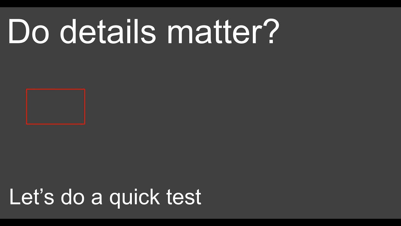 Do details matter? (A quick test) YouTube