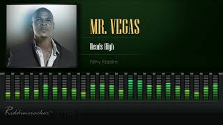 Mr. Vegas - Heads High (Filthy Riddim) [HD]