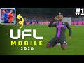 UFL - Football Game 2026 Mobile Gameplay Walkthrough Part 1 (iOS, Android)