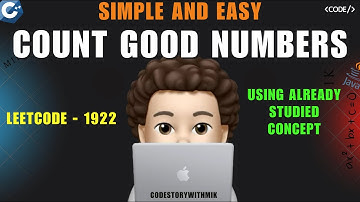 Count Good Numbers | Simple Explanation | Leetcode 1922 | codestorywithMIK