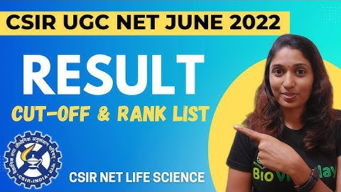 CSIR NET Cut-off and RANK LIST Released | CSIR NET JUNE  2022 RESULT