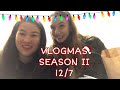 VLOGMAS: day seven !