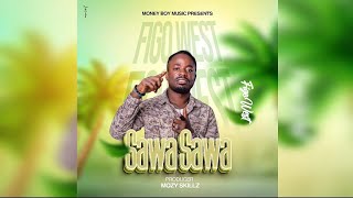 Sawa Sawa By Figo West [  Audio ] 2024