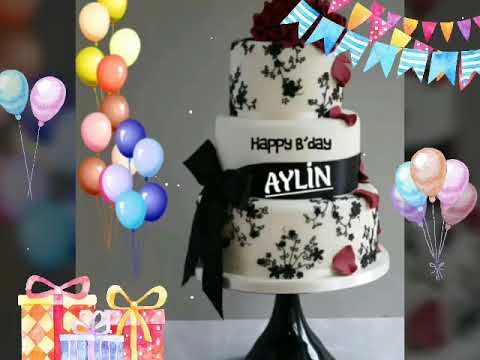 Aylin ad günün mübarək olsun 🎂🎁🎊🎉