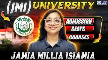 CUET 2025 | Jamia Milia Islamia (JMI) University Admission 2025 | Seats | Courses | Jamia Counseling