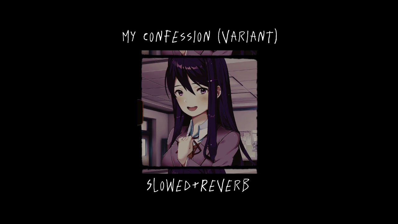 My confession (variant) (slowed+reverb)