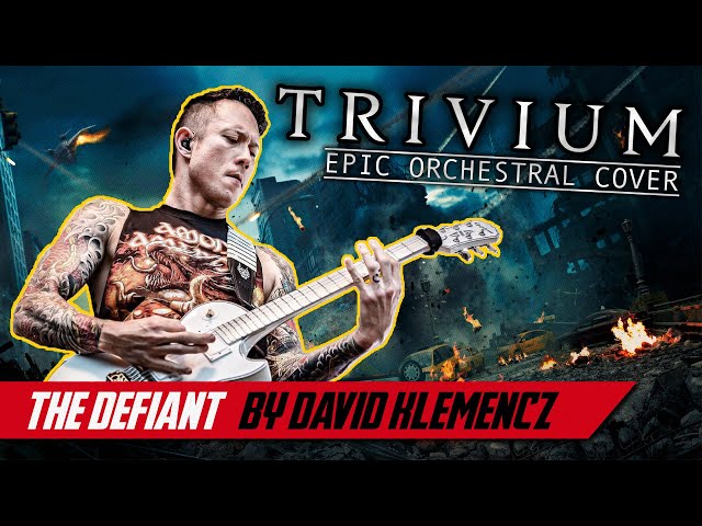 Trivium - The Defiant (Epic Orchestral Cover) class=