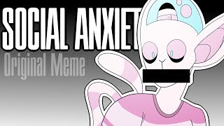 Social Anxiety | Original Meme