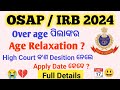 OSAP IRB Big Update 📆| Over age ପିଲାଙ୍କ ପାଇଁ Good News🔥 | OSAP, IRB Vacancy increase 720 post ✅
