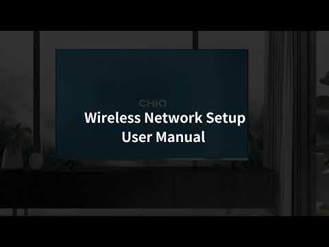 CHiQ TV Wireless network setup