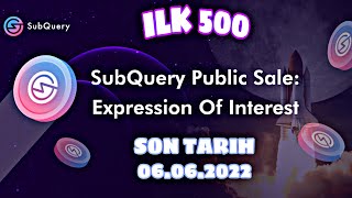 Subquery, (Public Sale) Genel Satışı Için Bir İlgi Bildirimi Açıyor