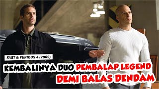 TEMANYA DI8UNUH, Duo Pembalap Legend Kembali Beraksi - Alur Singkat Film Fast & Furious 4 (2009)