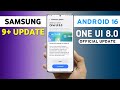 Samsung One Ui 8.0 Official - 9+ New Update Release 🔥 S23,S22,S21 Fe,A54,A55,A35,S23 Ultra,A34
