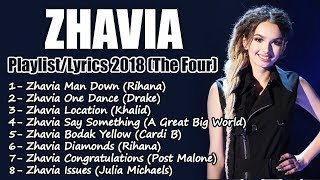 Zhavia Playlist/Lyrics 2018 (The Four)