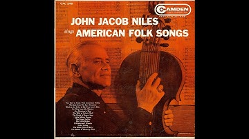 John Jacob Niles - Go 