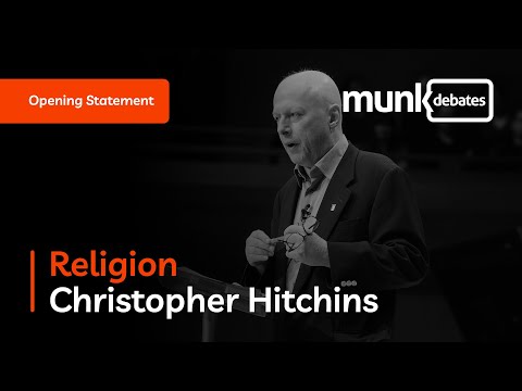 Munk Debate on Religion - Christopher Hitchens Opening Remarks