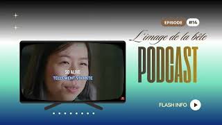 Épisode 14. Flash info : L'image de la bête