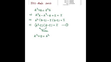 If A and B are two non- zero n x n matrices such that A^2 + B = A^2B, then jee main 2023 question