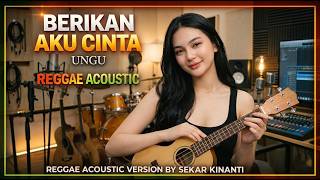 Berikan Aku Cinta  Ungu reggae Acoustic Version  Cover By Sekar Kinanti