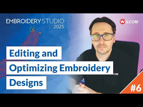 Editing And Optimizing Embroidery Designs In Wilcom EmbroideryStudio 2025 Getting Started Journey