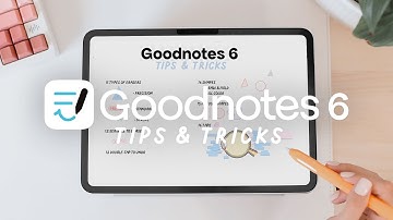 ✏️ Goodnotes 6 Tips & Tricks you NEED to try!
