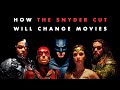 How The Snyder Cut Will Change Movies