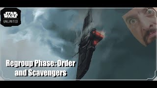 Regroup Phase: Order and Scavengers | Star Wars Unlimited