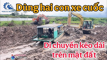 Di chuyển con tàu hút bùn mini công trình nạo vét moi