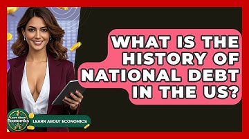 What Is The History Of National Debt In The US? - Learn About Economics