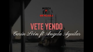 Vete yendo - Carín León 1