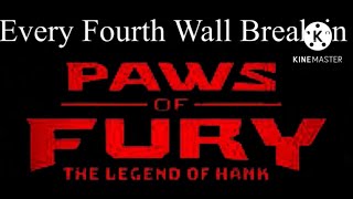 Every Fourth Wall Break In Paws Of Fury The Legend Of Hank