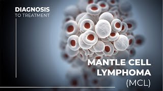 Understanding Mantle Cell Lymphoma: Symptoms, Causes, and Treatment Options