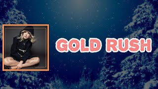 Taylor Swift - gold rush (Lyrics)