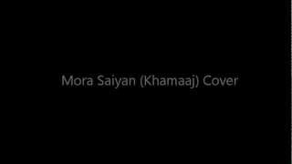 Mora Saiyaan Cover (by Shubh & Taresh)