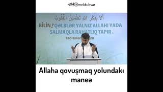Hacı Ramil Bədəlov - Allaha Qovuşmaq Yolundakı Maneə