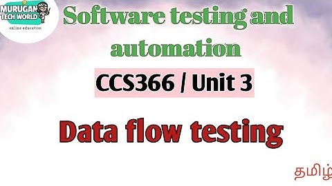 Data flow testing in software testing and automation tamil||STA||CCS366||Anna University.